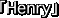 「Henry」